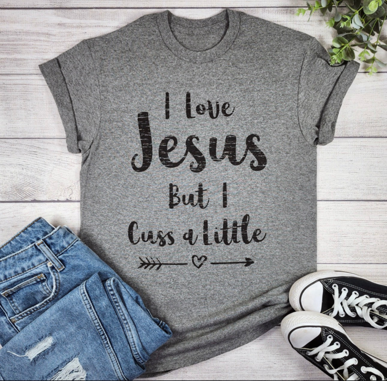 I Love Jesus But I Cuss A Little T-shirt