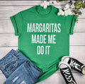 Margaritas Made Me Do It T-Shirt
